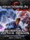 [Shadowrun FASA 02] • Shadowrun Legends · Never Deal With a Dragon (Secrets of Power, Vol. 1)